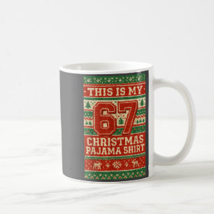 Six Seven 67 Meme 6 7 Holiday Christmas Pajamas Br Coffee Mug