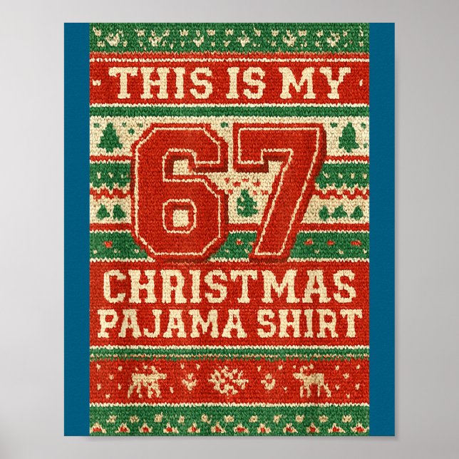 Six Seven 67 Meme 6 7 Holiday Christmas Pajamas Br Poster (Front)