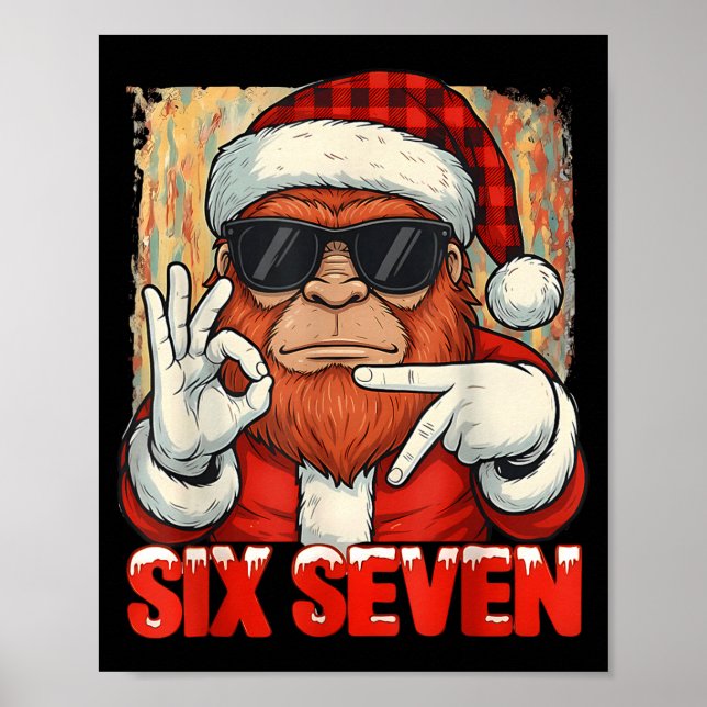 Six Seven 67 Meme Bigfoot Funny Chistmas Men Women Poster (Front)