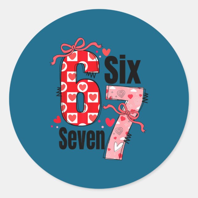 Six Seven 67 Meme Coquette Bow 6 7 Valentines Day  Classic Round Sticker (Front)