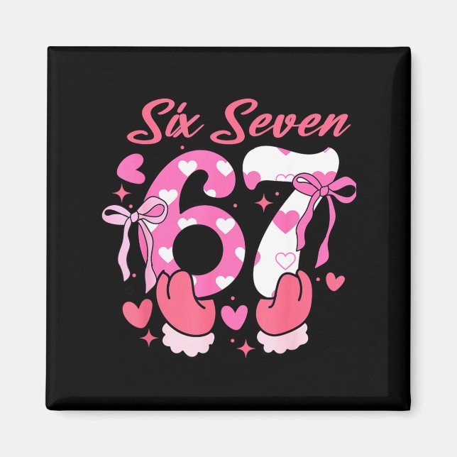Six Seven 67 Meme Coquette Bow 6 7 Valentines Day  Magnet (Front)