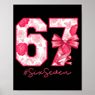 Six Seven 67 Meme Coquette Girl Bow Funny Gen Alph Poster