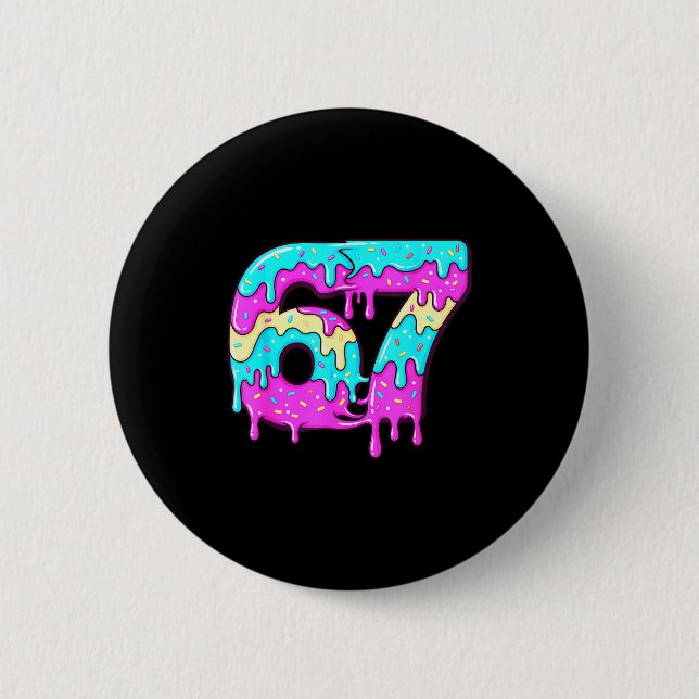 Six Seven 67 Meme Drippy Number 67 Ice Cream  6 Cm Round Badge (Front)