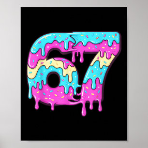 Six Seven 67 Meme Drippy Number 67 Ice Cream Poster