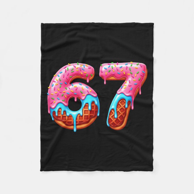 Six Seven 67 Meme Funny Donut Ice Cream Drip Numbe Fleece Blanket (Front)