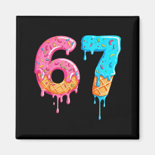 Six Seven 67 Meme Ice Cream Drip Funny  Magnet