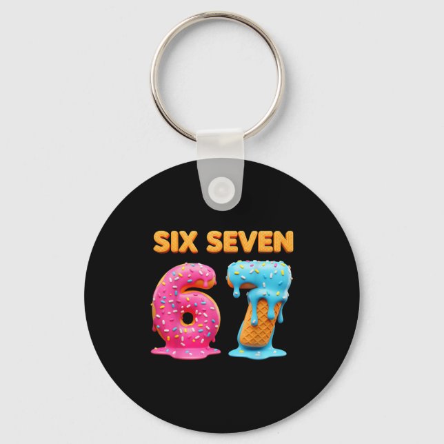 Six Seven 67 Number Meme Ice Cream Drip Gen Alpha  Key Ring (Front)