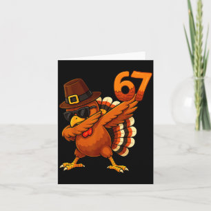 Six Seven 67 Thanksgiving Meme Funny Thankful Turk Card