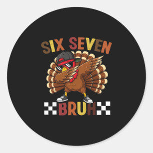 Six Seven 67 Thanksgiving Meme Funny Thankful Turk Classic Round Sticker