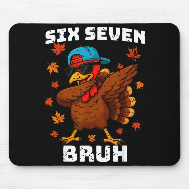 Six Seven 67 Thanksgiving Meme Funny Thankful Turk Mouse Mat (Front)