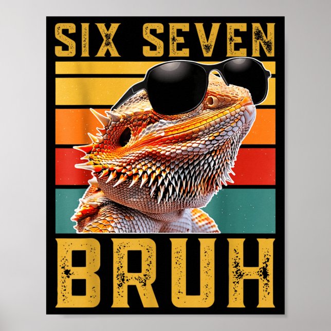 Six Seven 6 7 67 Meme Funny Bearded Dragon Design  Poster (Front)