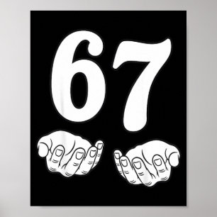 Six Seven 6 7 Funny 67 Gen Alpha Slang 6 7 Meme Sc Poster