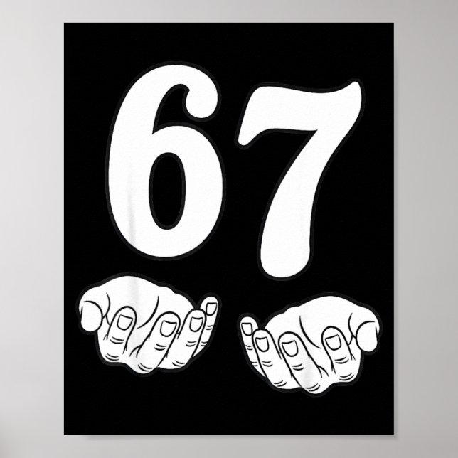 Six Seven 6 7 Funny 67 Gen Alpha Slang 6 7 Meme Sc Poster (Front)