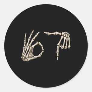 Six Seven 6 7 Meme 67 Skeleton Hand Halloween Cost Classic Round Sticker