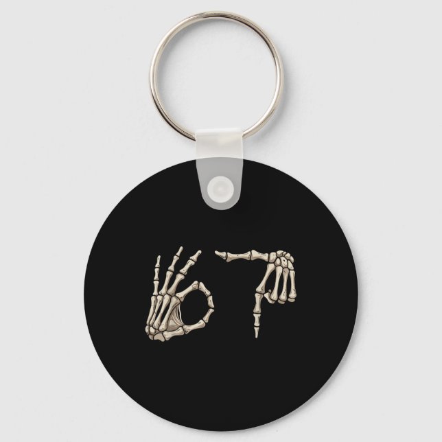 Six Seven 6 7 Meme 67 Skeleton Hand Halloween Cost Key Ring (Front)