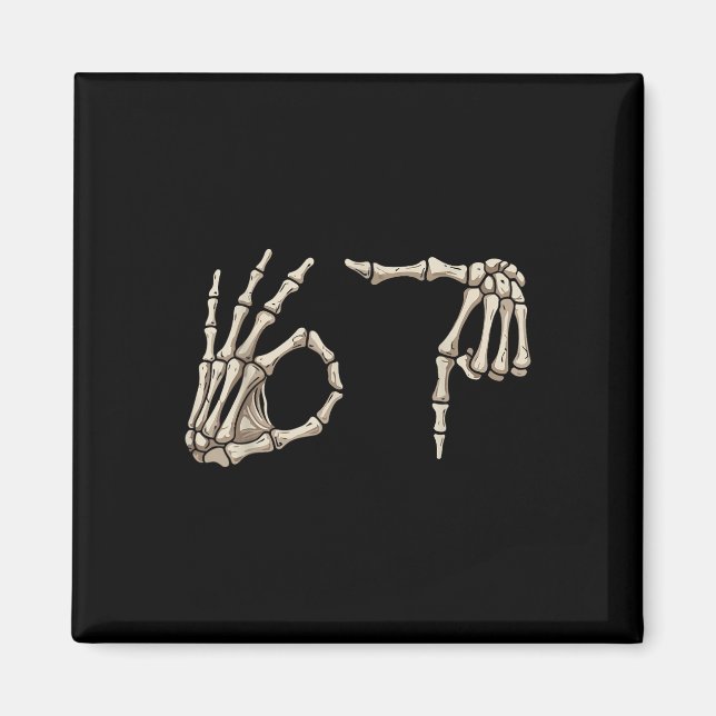Six Seven 6 7 Meme 67 Skeleton Hand Halloween Cost Magnet (Front)