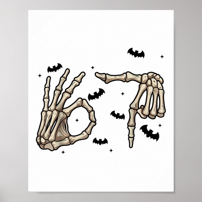 Six Seven 6 7 Meme 67 Skeleton Hand Halloween Cost Poster (Front)