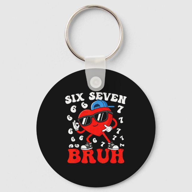Six Seven 6 7 Meme 67 Trend Valentines Day Boys To Key Ring (Front)