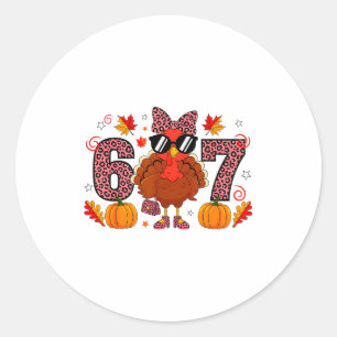 Six Seven 6 7 Meme 67 Turkey Thanksgiving Women Gi Classic Round Sticker