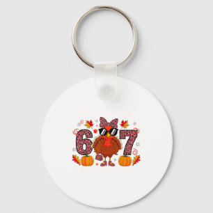Six Seven 6 7 Meme 67 Turkey Thanksgiving Women Gi Key Ring