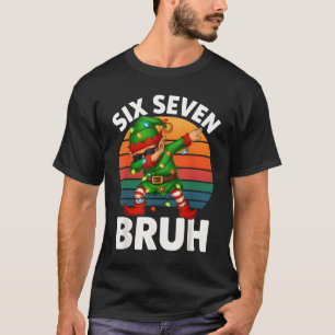 Six Seven 6 7 Meme Dabbing Elf Merry Christmas Bru T-Shirt