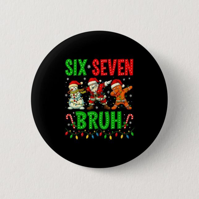 Six Seven 6 7 Meme Dabbing Santa Gingerbread Chris 6 Cm Round Badge (Front)