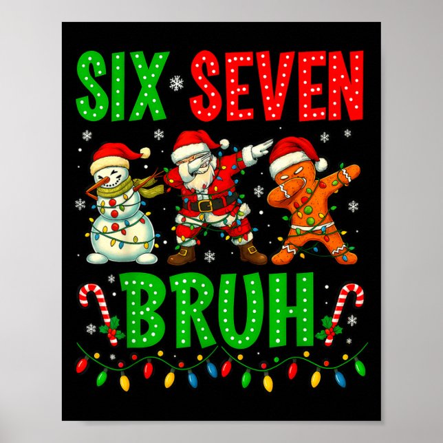 Six Seven 6 7 Meme Dabbing Santa Gingerbread Chris Poster (Front)