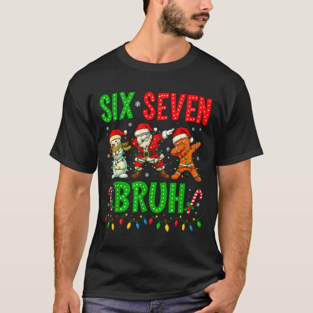 Six Seven 6 7 Meme Dabbing Santa Gingerbread Chris T-Shirt (Front)