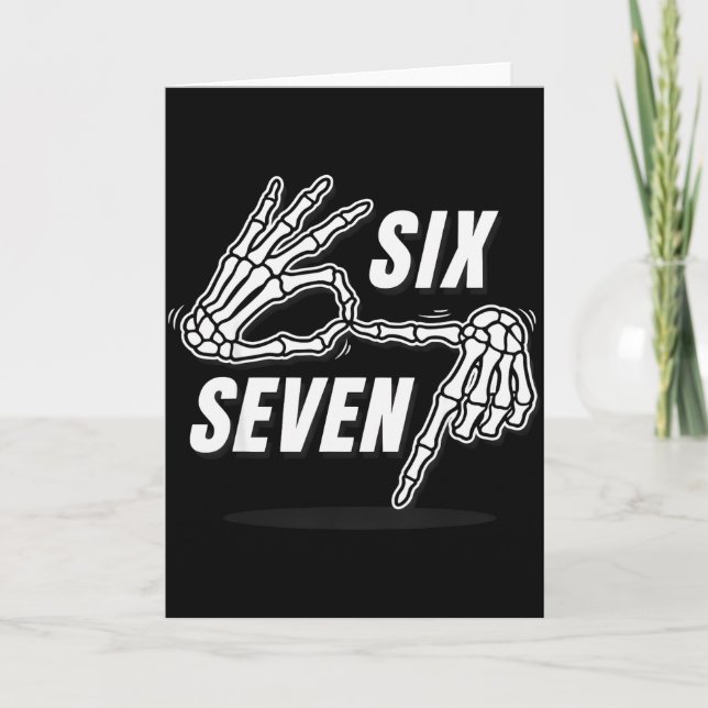 Six Seven 6 7 Meme Funny Skeleton Hands Sign Let's Card (Front)