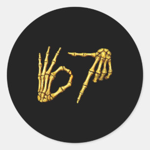 Six Seven 6 7 Meme Funny Skeleton Hands Sign Let's Classic Round Sticker