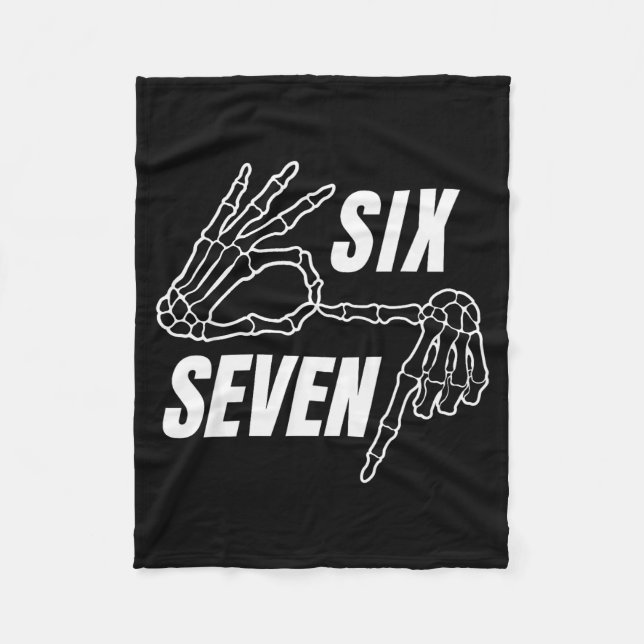 Six Seven 6 7 Meme Funny Skeleton Hands Sign Let's Fleece Blanket (Front)