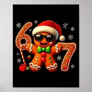 Six Seven 6 7 Meme Gingerbread Christmas Baking Me Poster