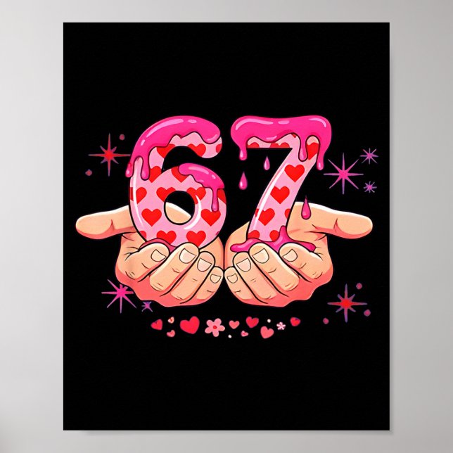 Six Seven 6 7 Meme Heart Drip Valentine’s Day Boy  Poster (Front)