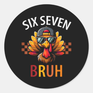 Six Seven 6 7 Meme Number 67 Turkey Thanksgiving T Classic Round Sticker