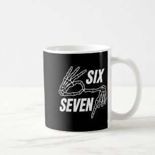 Six Seven 6 7 Meme Skeleton Hands Sign  Coffee Mug