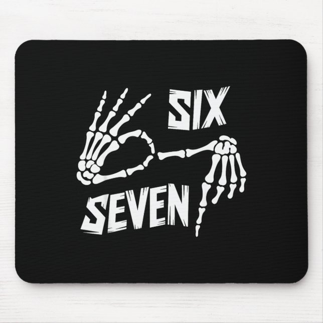 Six Seven 6 7 Meme Skeleton Hands Sign  Mouse Mat (Front)