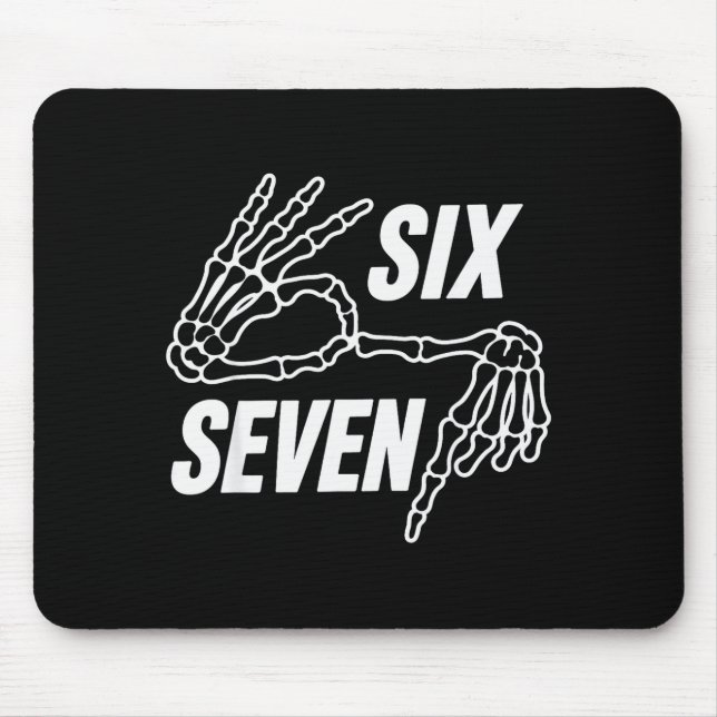 Six Seven 6 7 Meme Skeleton Hands Sign  Mouse Mat (Front)