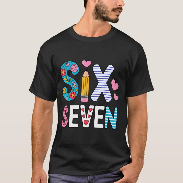 Six Seven 6 7 Meme Teacher  T-Shirt (Front)