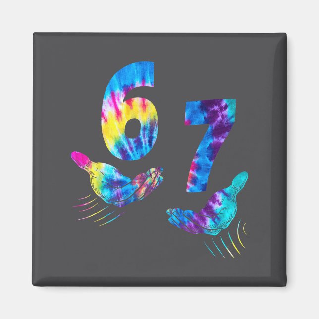 Six Seven 6 7 Tie Dye Kids Girl Boy 6-7 Meme Hands Magnet (Front)