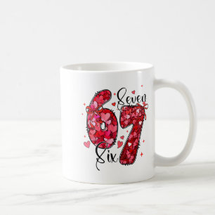 Six Seven 6 7 Valentine Meme Funny For Men Women K Coffee Mug