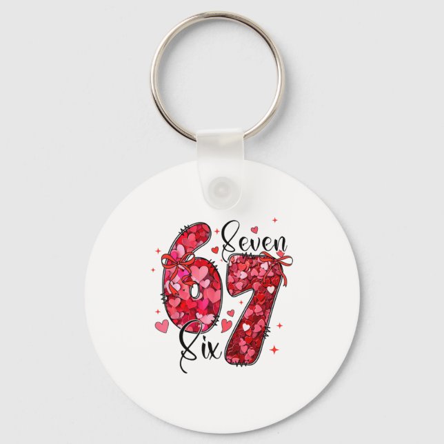 Six Seven 6 7 Valentine Meme Funny For Men Women K Key Ring (Front)