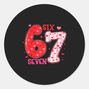 Six Seven 6 7 Valentines Day Trendy Valentine Meme Classic Round Sticker
