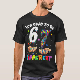 Six Seven Autism Awareness 6 7 Meme to Be T-Shirt