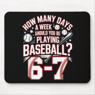 Six Seven Baseball Meme How Many Days 6-7  Mouse Mat
