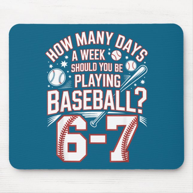 Six Seven Baseball Meme How Many Days 6-7  Mouse Mat (Front)