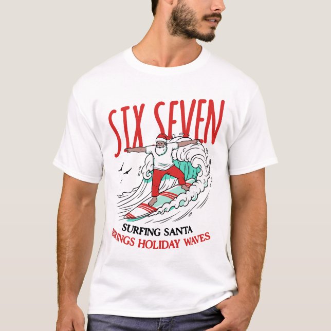 Six Seven Brings Holiday Waves T-Shirt (Front)