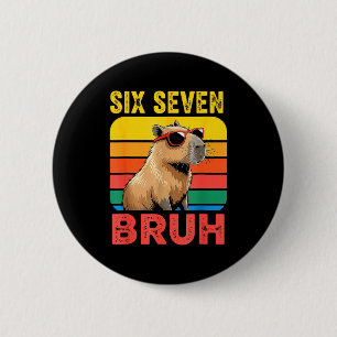 Six Seven Bruh 67 Capybara Vintage Funny Meme Gift 6 Cm Round Badge