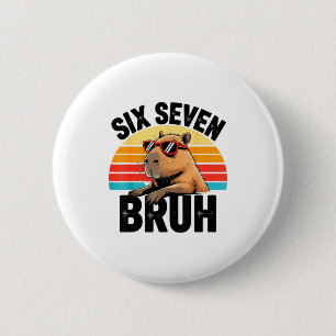 Six Seven Bruh 67 Meme Capybara  6 Cm Round Badge