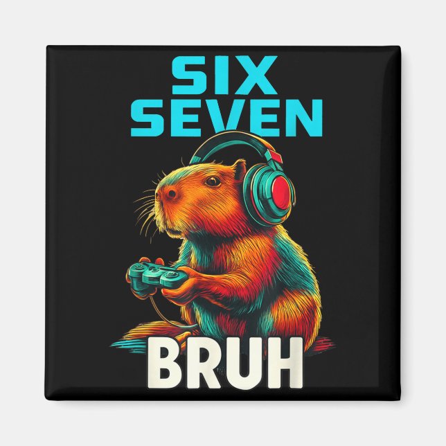 Six Seven Bruh 67 Meme Funny Capybara  Magnet (Front)