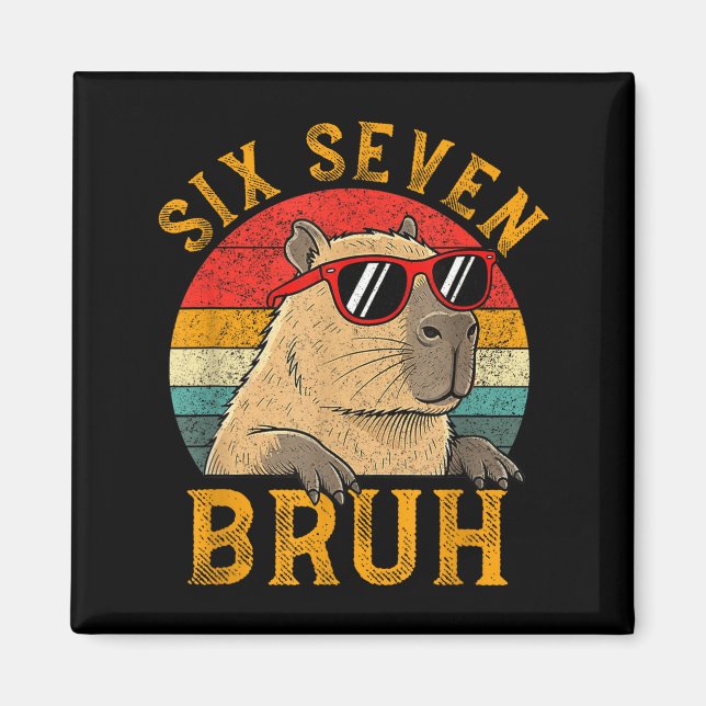 Six Seven Bruh 67 Meme Funny Capybara Viral Six Se Magnet (Front)